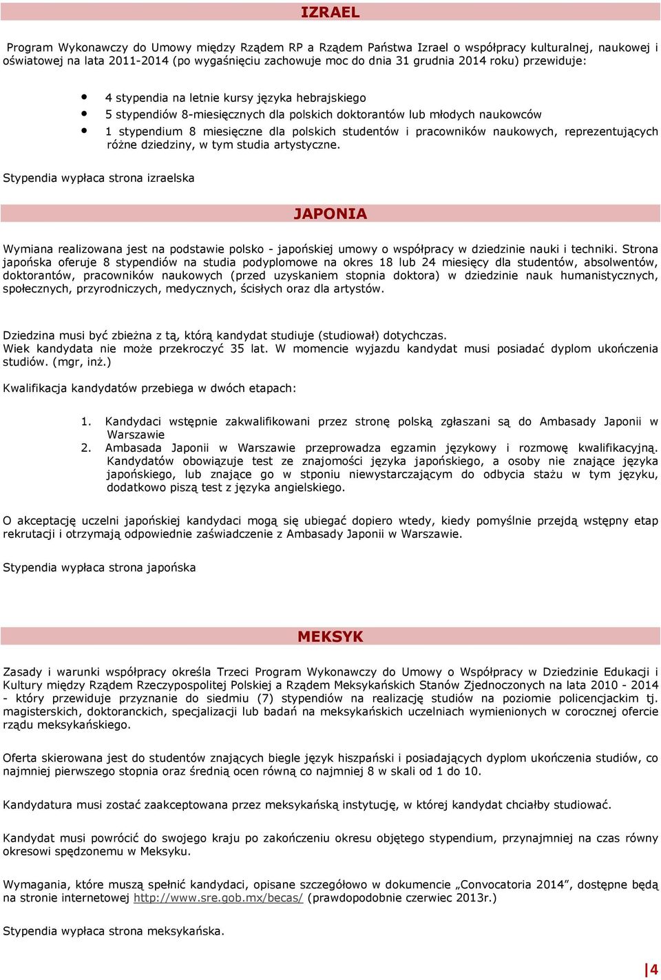 pracowników naukowych, reprezentujących róŝne dziedziny, w tym studia artystyczne.