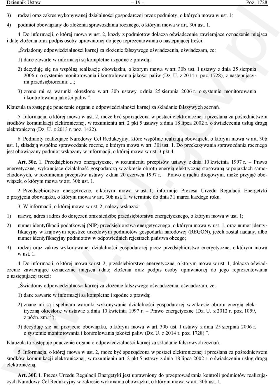 2, każdy z podmiotów dołącza oświadczenie zawierające oznaczenie miejsca i datę złożenia oraz podpis osoby uprawnionej do jego reprezentowania o następującej treści: Świadomy odpowiedzialności karnej