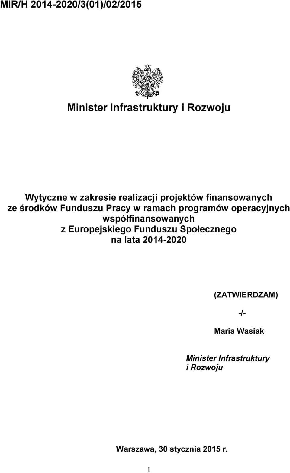 operacyjnych współfinansowanych z Europejskiego Funduszu Społecznego na lata 2014-2020