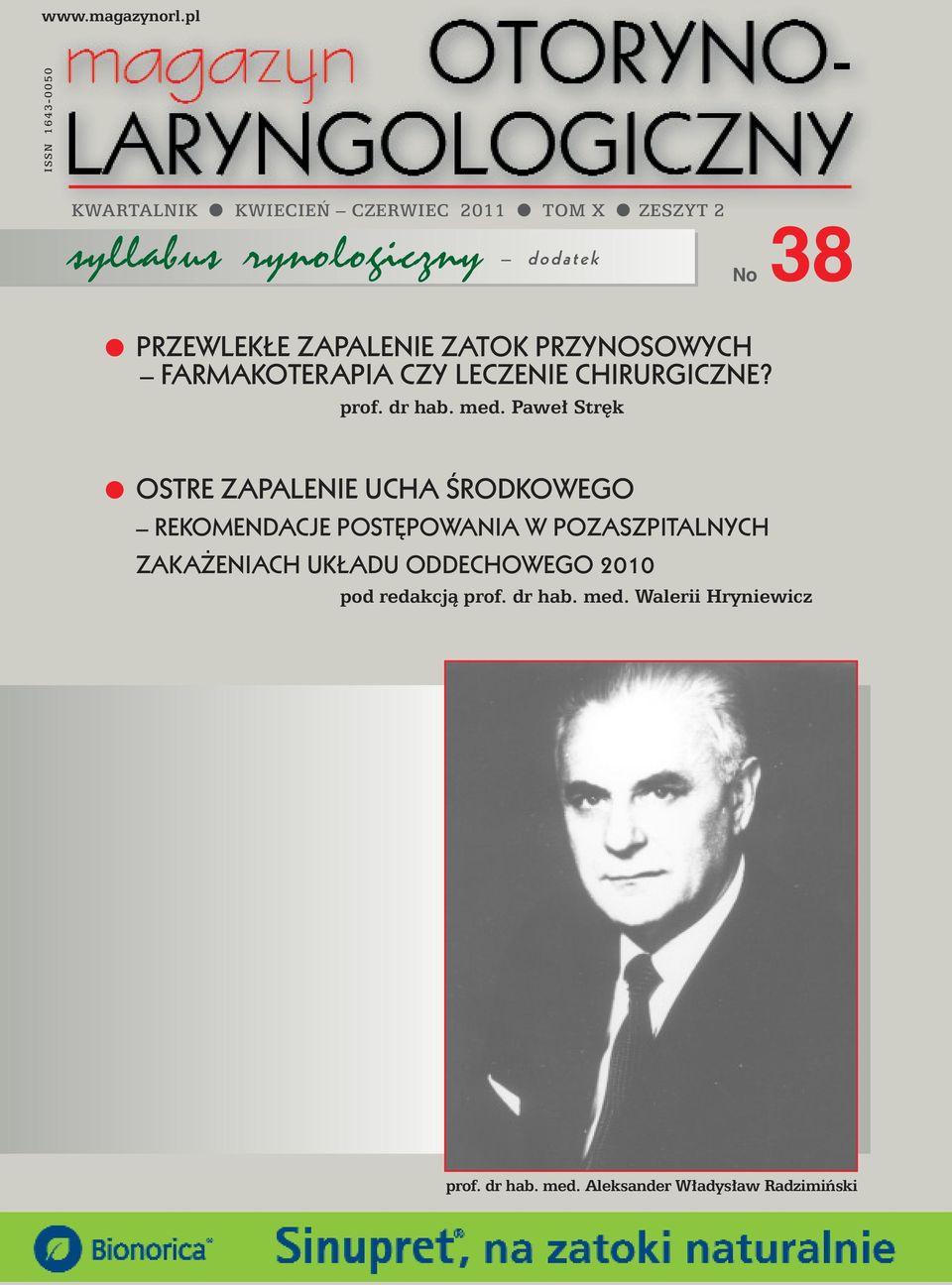 E ZAPALENIE ZATOK PRZYNOSOWYCH FARMAKOTERAPIA CZY LECZENIE CHIRURGICZNE? prof. dr hab. med.