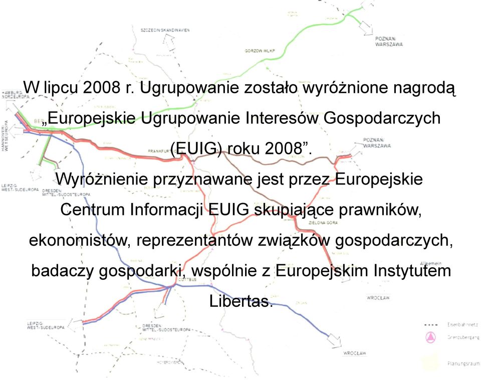 Gospodarczych (EUIG) roku 2008.