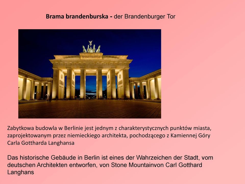 pochodzącego z Kamiennej Góry Carla Gottharda Langhansa Das historische Gebäude in Berlin ist