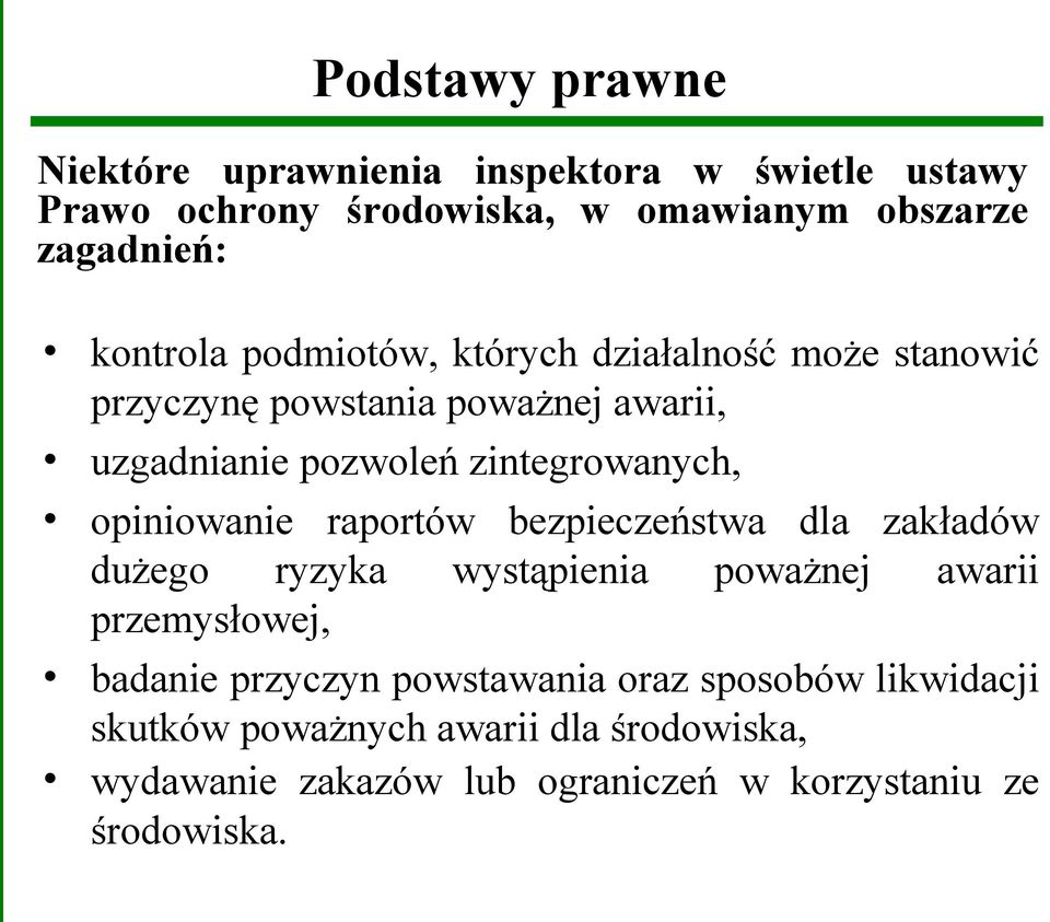 opiniowanie raportów bezpieczeństwa dla zakładów dużego ryzyka wystąpienia poważnej awarii przemysłowej, badanie przyczyn