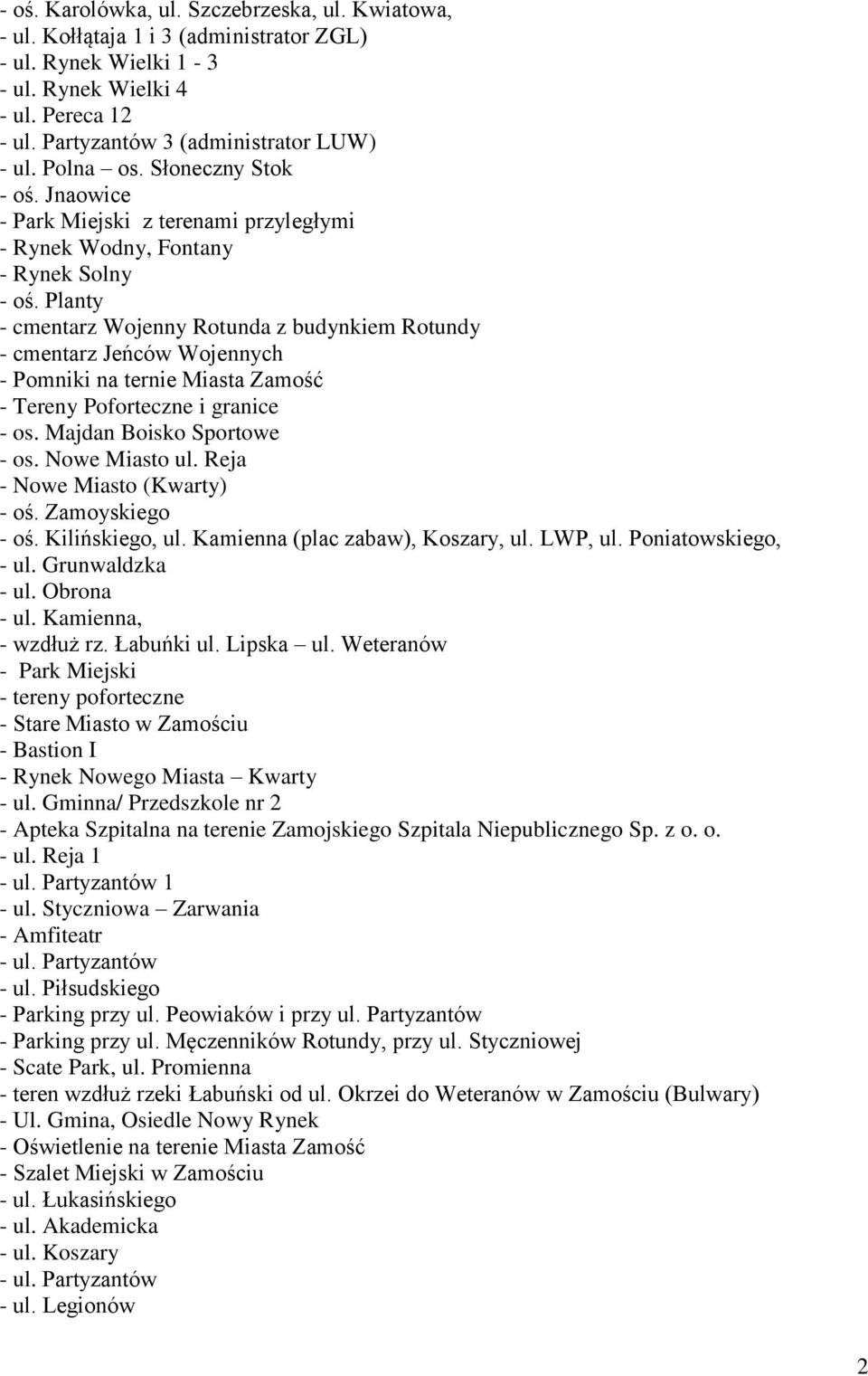 Planty - cmentarz Wojenny Rotunda z budynkiem Rotundy - cmentarz Jeńców Wojennych - Pomniki na ternie Miasta Zamość - Tereny Poforteczne i granice - os. Majdan Boisko Sportowe - os. Nowe Miasto ul.