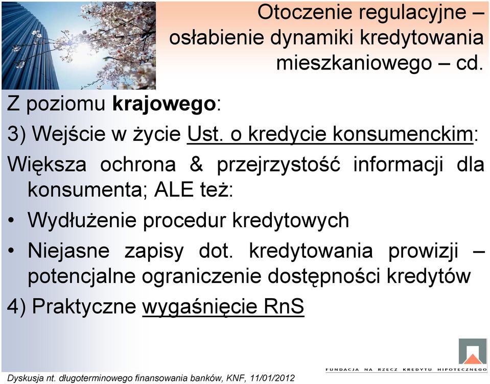 o kredycie konsumenckim: Większa ochrona & przejrzystość informacji dla konsumenta; ALE