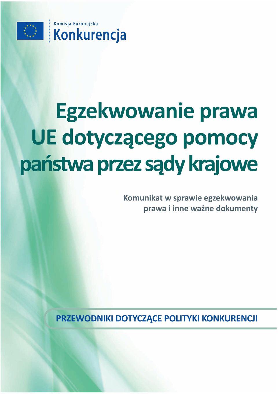 Komunikat w sprawie egzekwowania prawa i inne