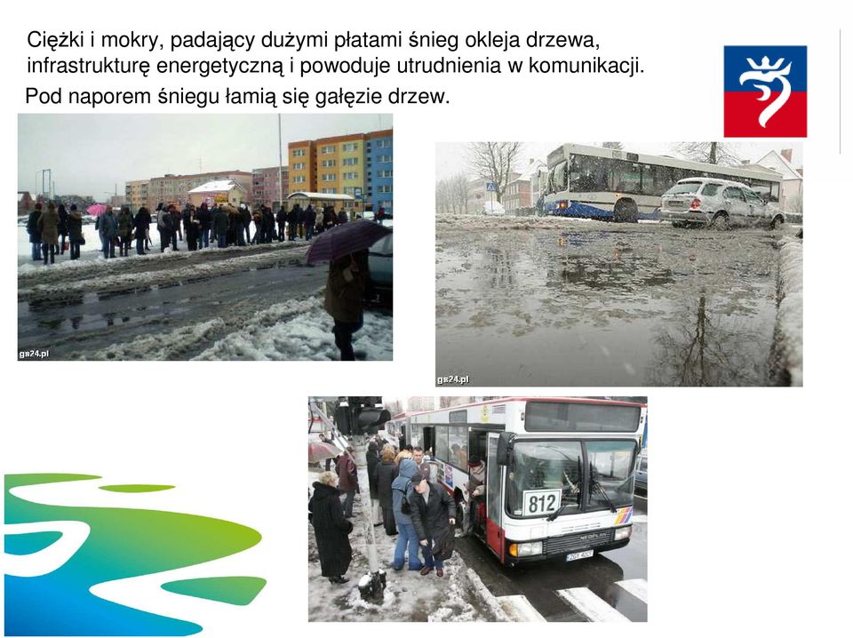 energetyczną i powoduje utrudnienia w