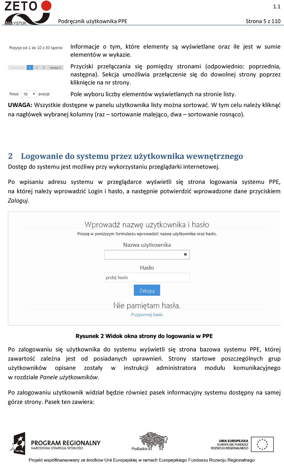 Pole wyboru liczby elementów wyświetlanych na stronie listy. UWAGA: Wszystkie dostępne w panelu użytkownika listy można sortować.