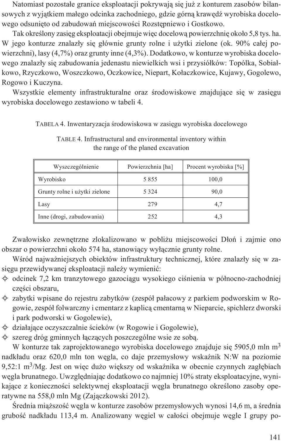 90% ca³ej powierzchni), lasy (4,7%) oraz grunty inne (4,3%).
