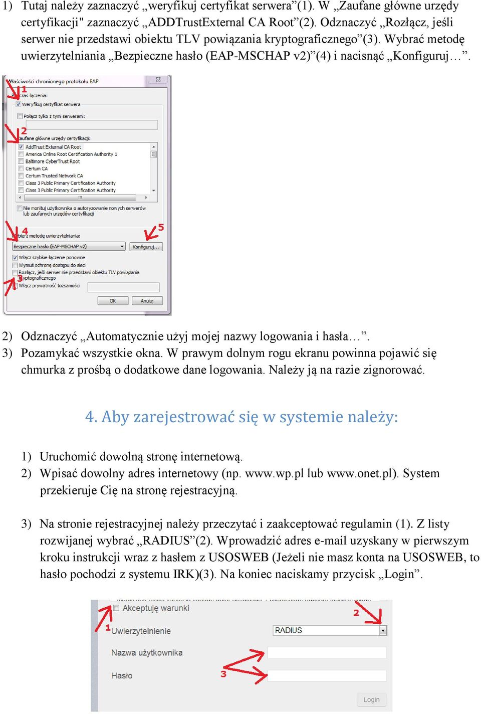 2) Odznaczyć Automatycznie użyj mojej nazwy logowania i hasła. 3) Pozamykać wszystkie okna. W prawym dolnym rogu ekranu powinna pojawić się chmurka z prośbą o dodatkowe dane logowania.