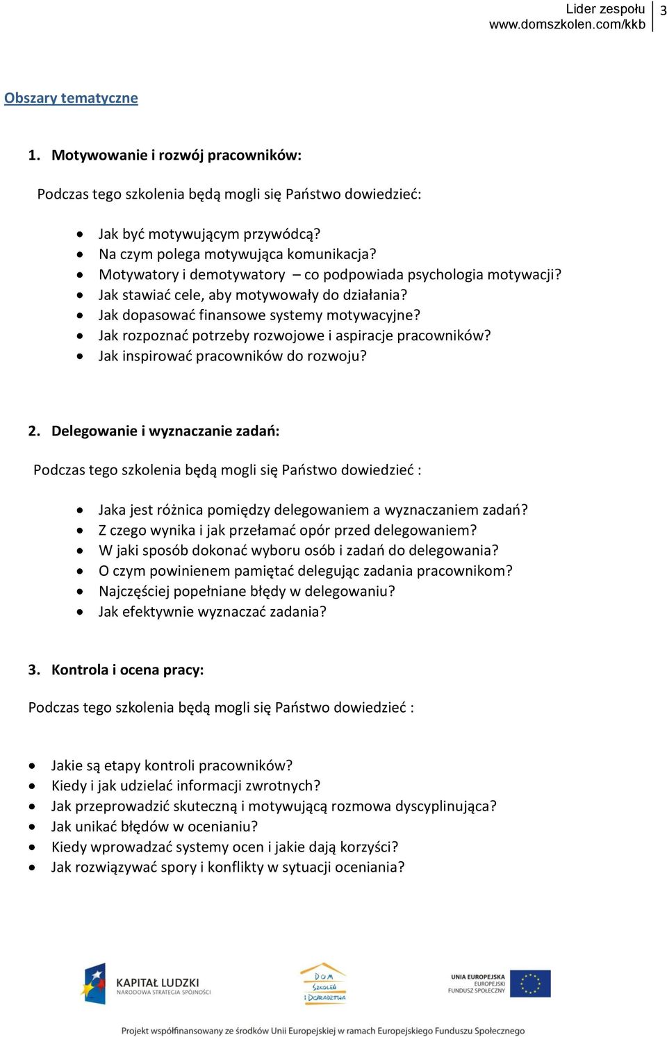 Jak rozpoznad potrzeby rozwojowe i aspiracje pracowników? Jak inspirowad pracowników do rozwoju? 2.