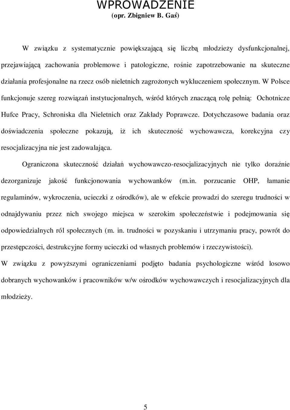 osób nieletnich zagro onych wykluczeniem spo ecznym.