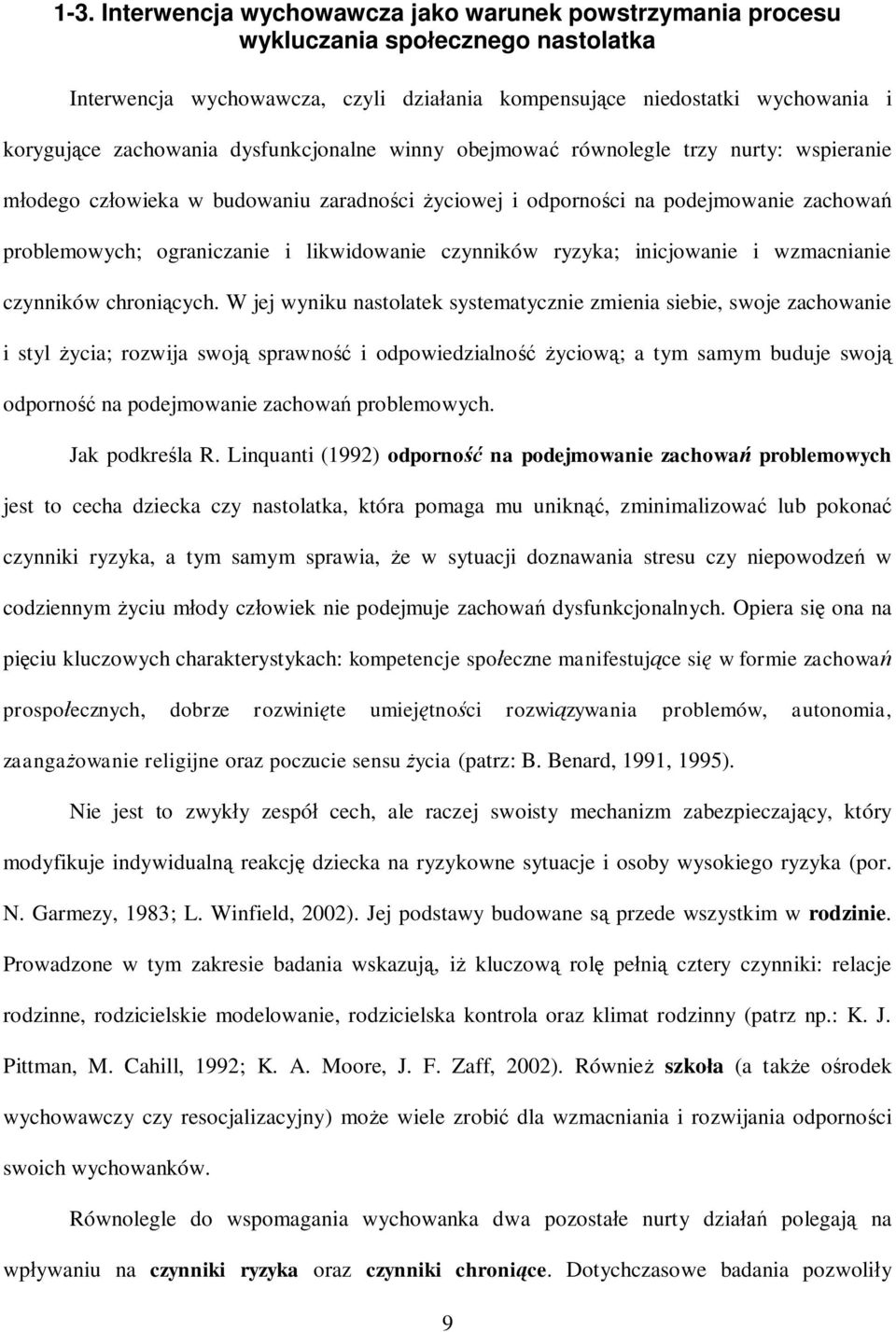 czynników ryzyka; inicjowanie i wzmacnianie czynników chroni cych.