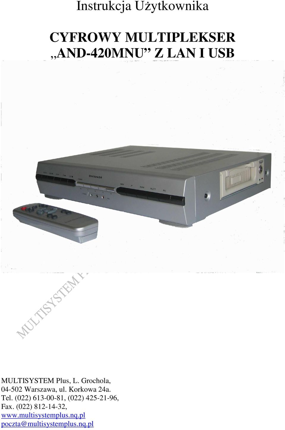 Korkowa 24a. Tel. (022) 613-00-81, (022) 425-21-96, Fax.