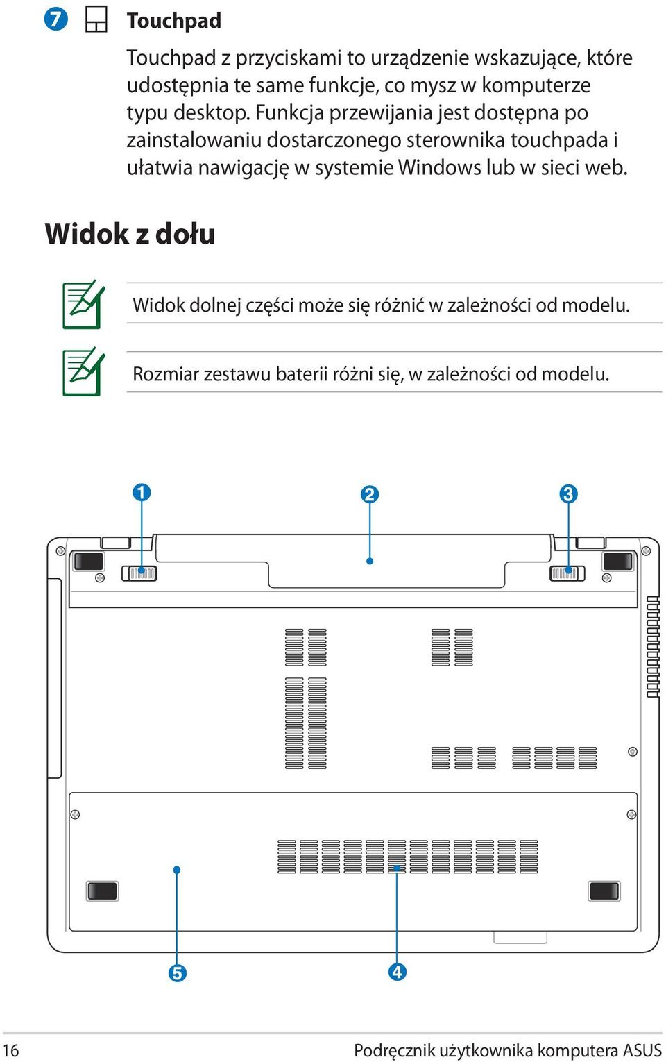 Funkcja przewijania jest dostępna po zainstalowaniu dostarczonego sterownika touchpada i ułatwia nawigację w