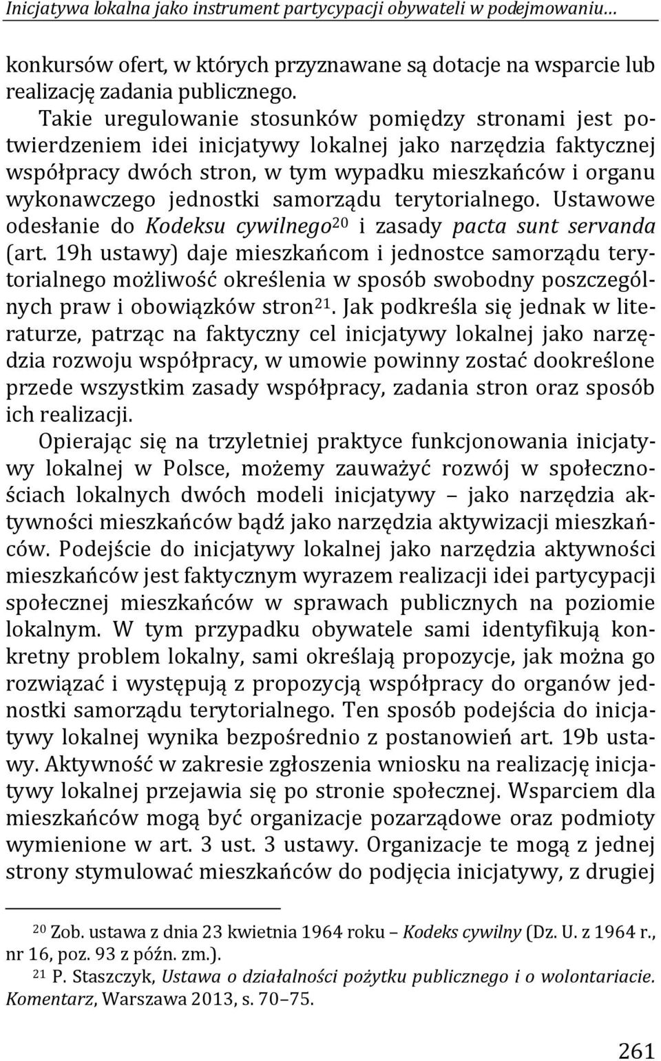 samorządu terytorialnego. Ustawowe odesłanie do Kodeksu cywilnego 20 i zasady pacta sunt servanda (art.