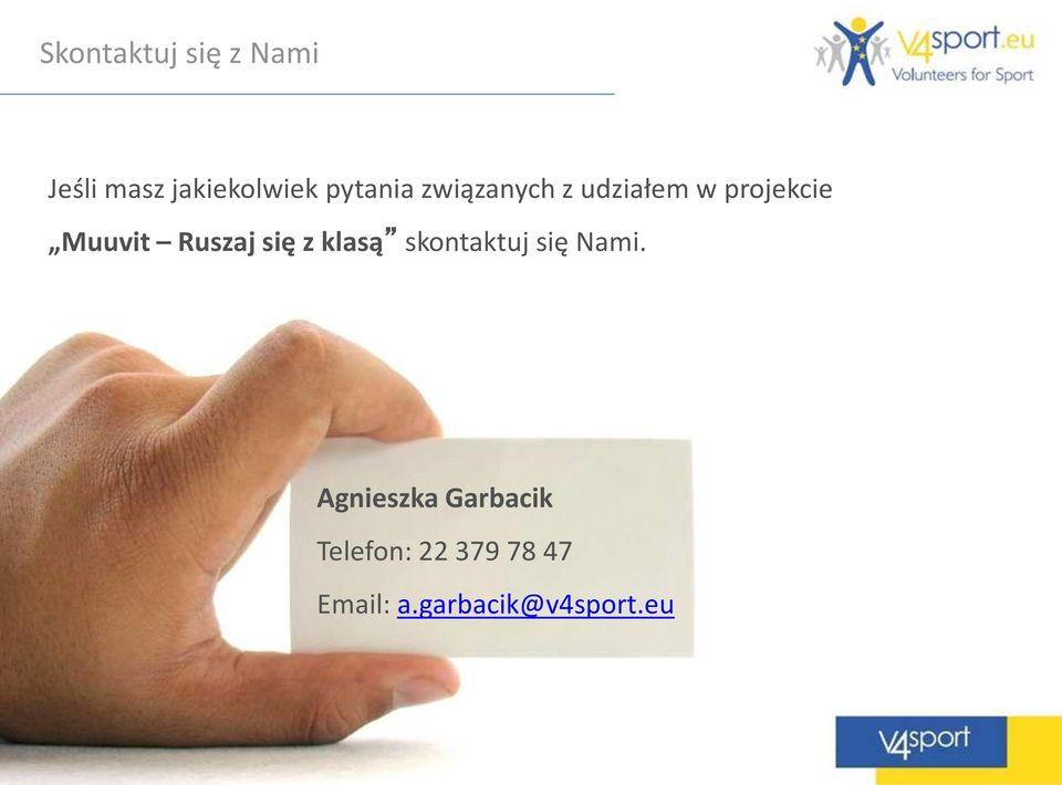 Ruszaj się z klasą skontaktuj się Nami.