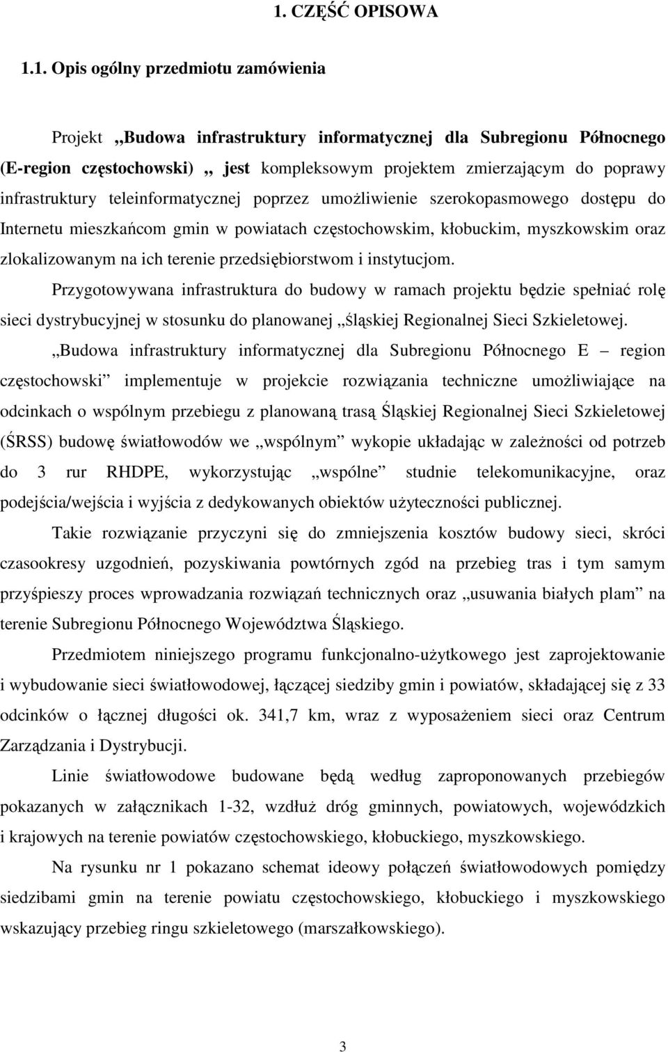 terenie przedsiębiorstwom i instytucjom.