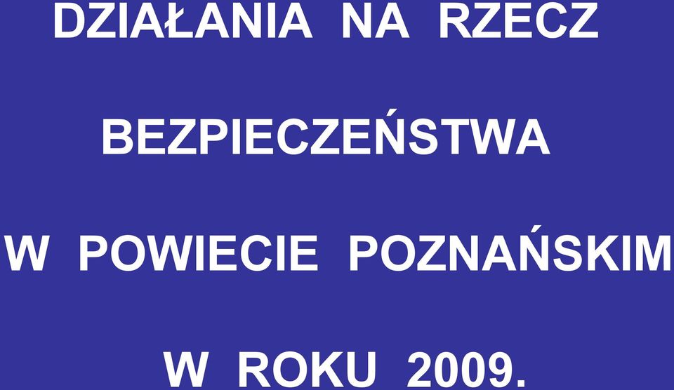 BEZPIECZEŃSTWA W