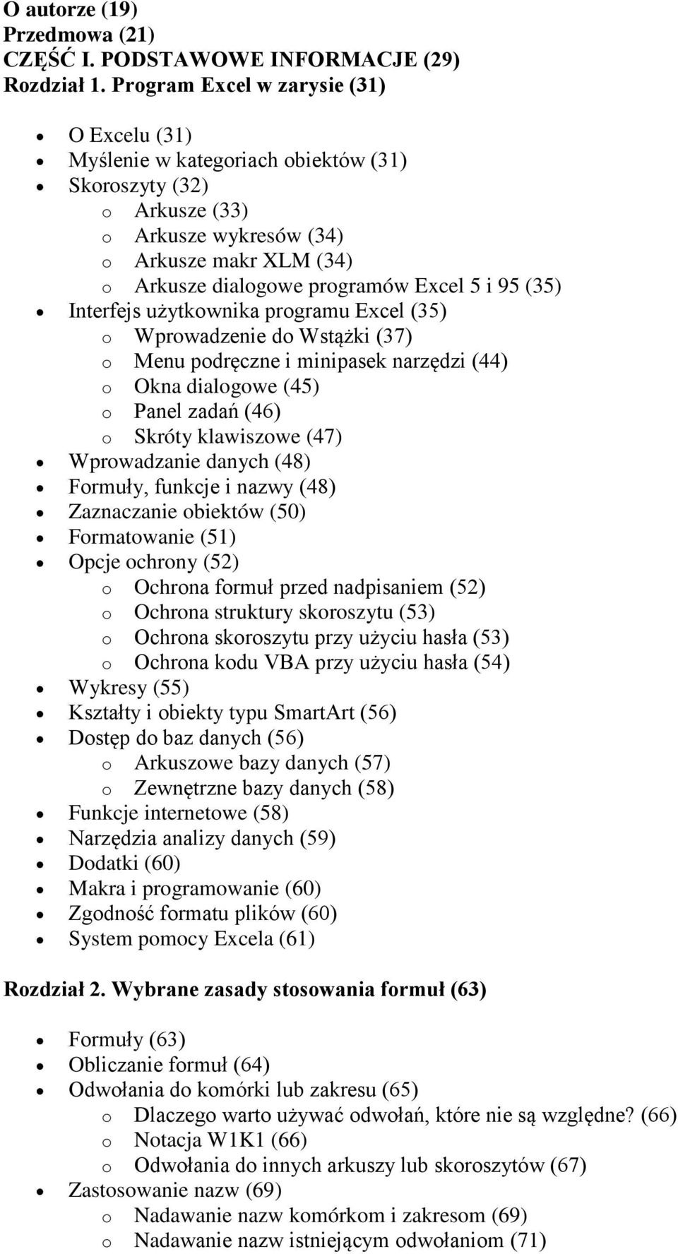 95 (35) Interfejs użytkownika programu Excel (35) o Wprowadzenie do Wstążki (37) o Menu podręczne i minipasek narzędzi (44) o Okna dialogowe (45) o Panel zadań (46) o Skróty klawiszowe (47)