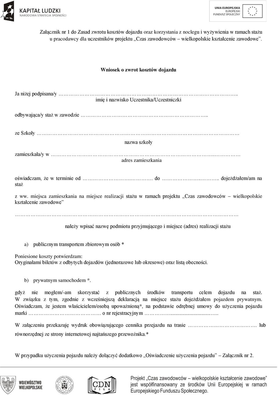 . adres zamieszkania oświadczam, że w terminie od.. do.... dojeżdżałem/am na staż z ww.