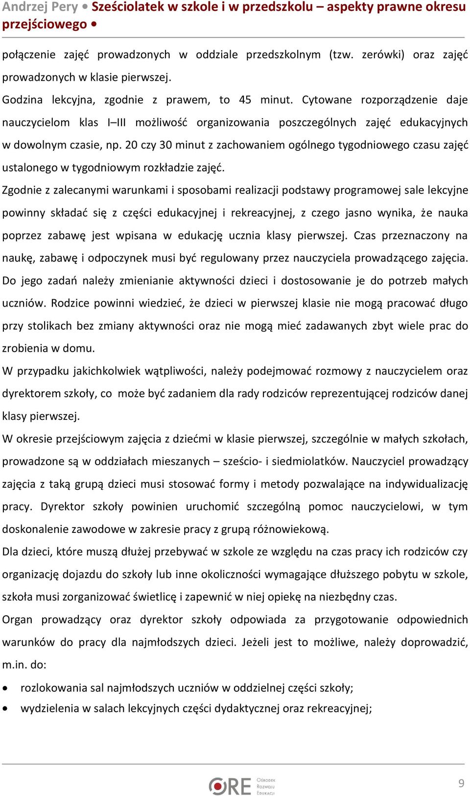 20 czy 30 minut z zachowaniem ogólnego tygodniowego czasu zajęć ustalonego w tygodniowym rozkładzie zajęć.