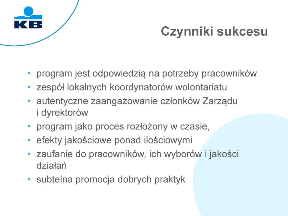 program jako proces rozłożony w czasie, efekty jakościowe ponad ilościowymi