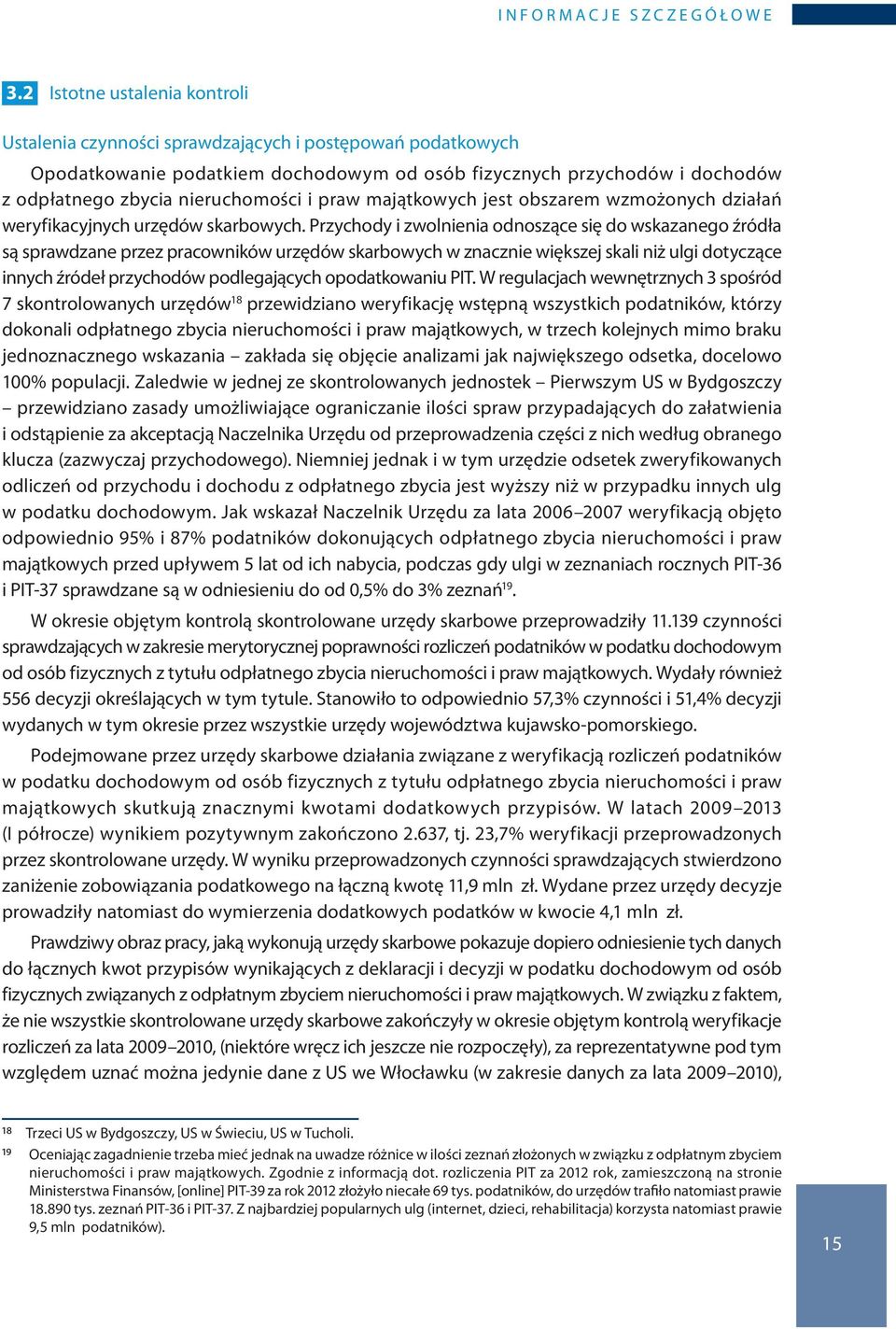i praw majątkowych jest obszarem wzmożonych działań weryfikacyjnych urzędów skarbowych.