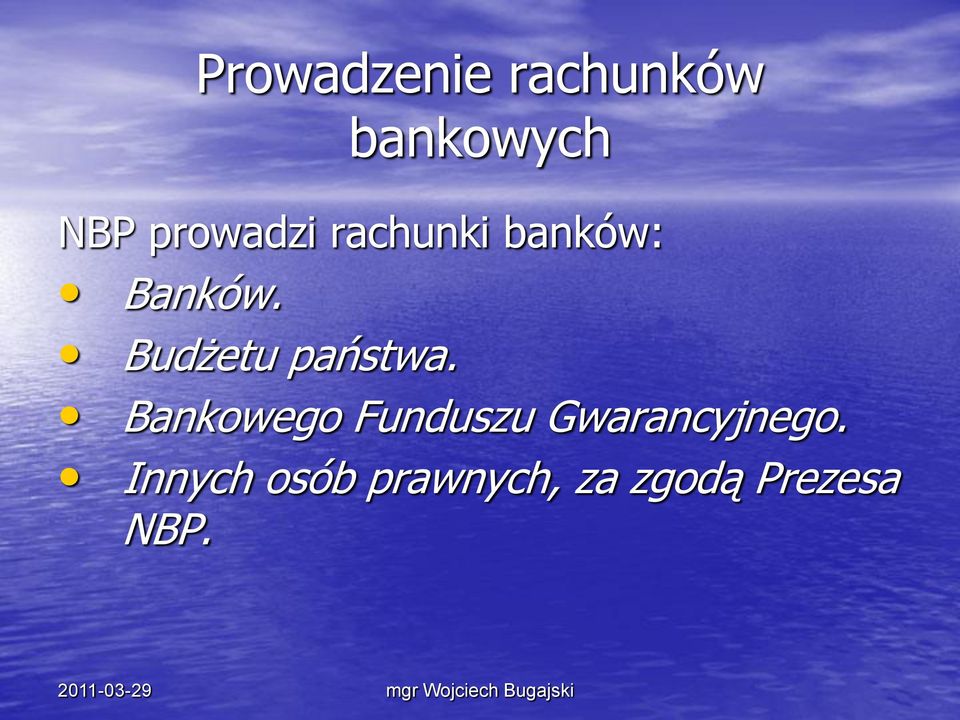 Budżetu państwa.