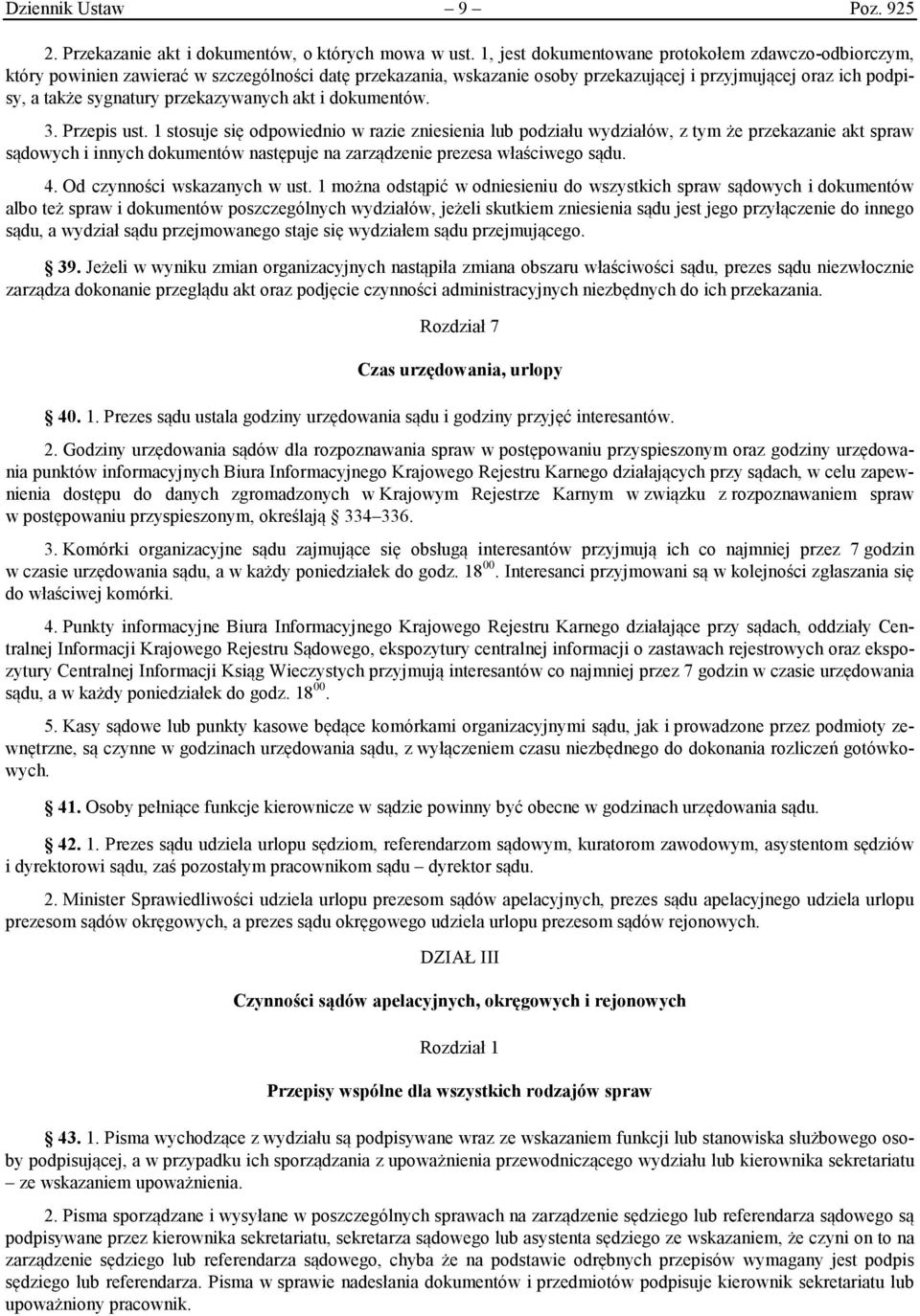 przekazywanych akt i dokumentów. 3. Przepis ust.