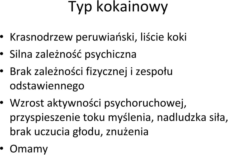odstawiennego Wzrost aktywności psychoruchowej,
