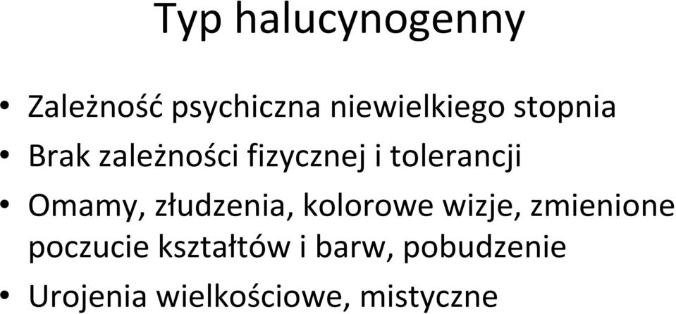 złudzenia, kolorowe wizje, zmienione poczucie