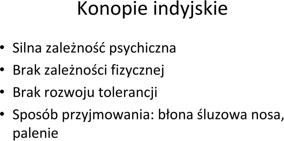 fizycznej Brak rozwoju tolerancji