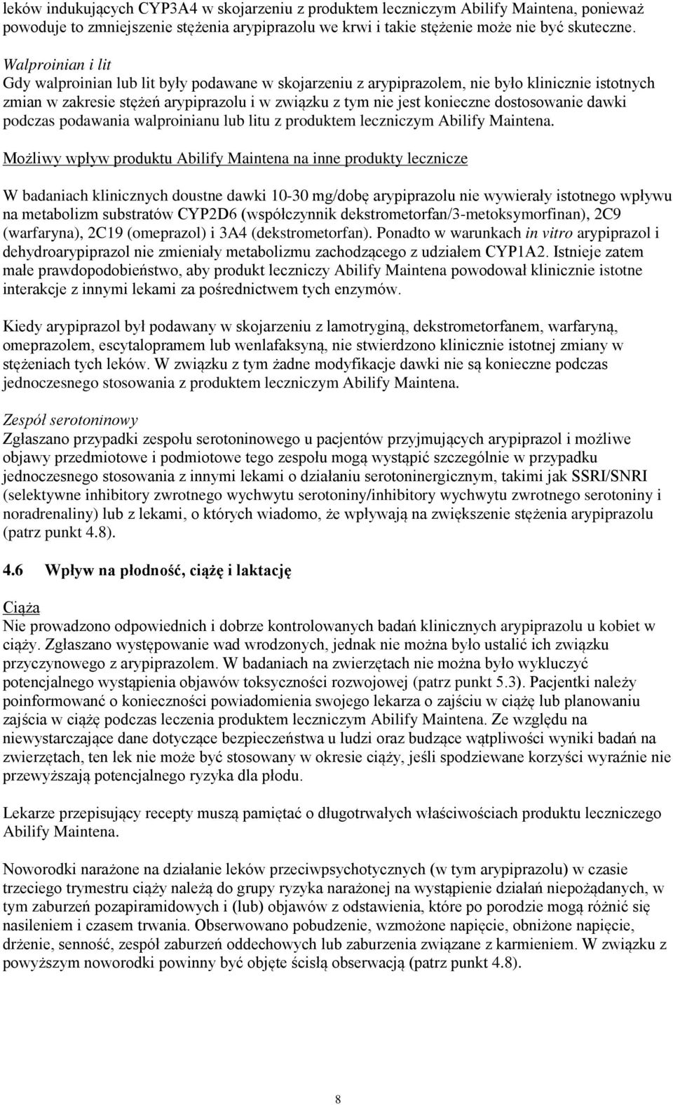 dostosowanie dawki podczas podawania walproinianu lub litu z produktem leczniczym Abilify Maintena.