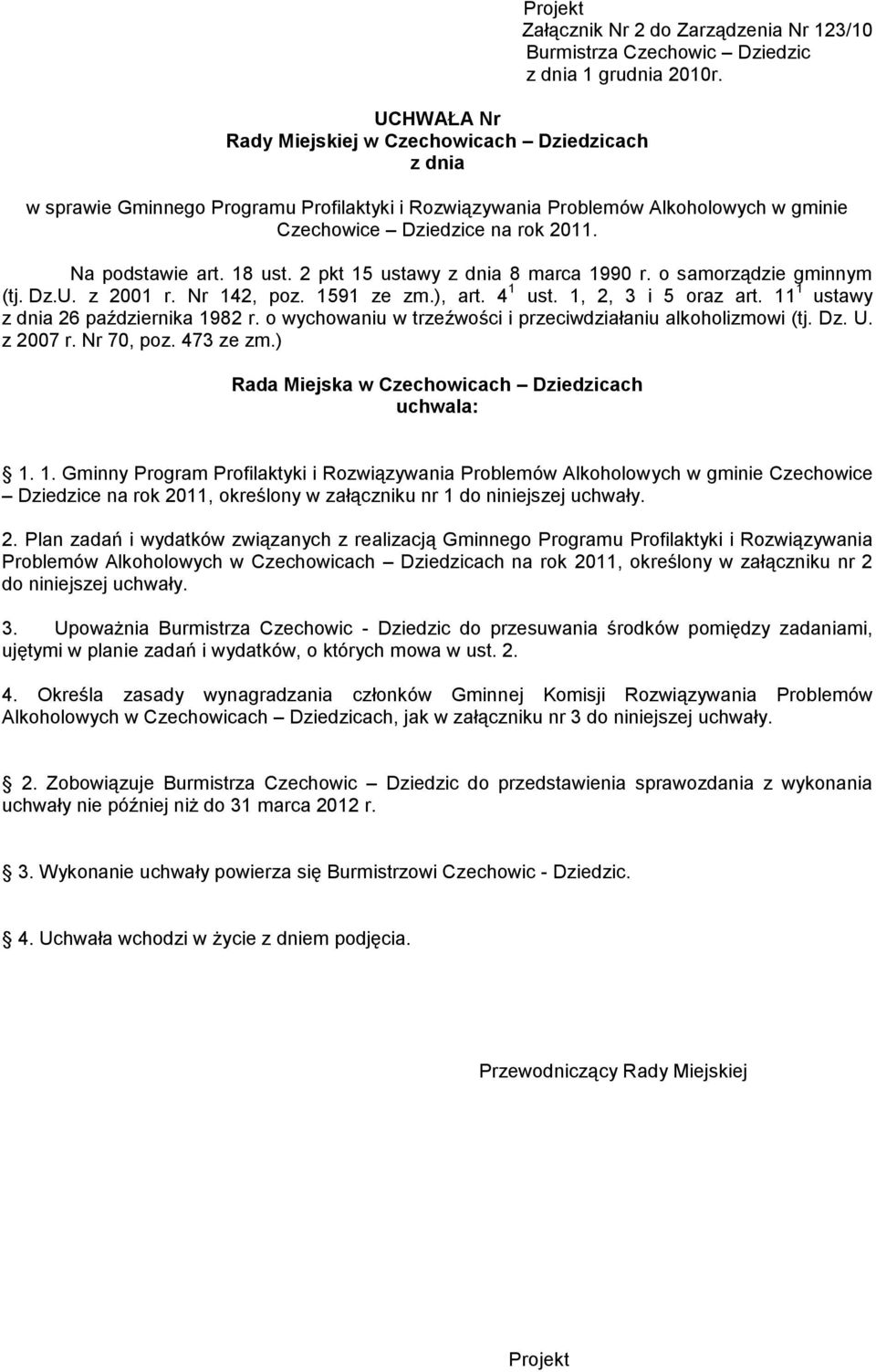 o samorządzie gminnym (tj. Dz.U. z 2001 r. Nr 142, poz. 1591 ze zm.), art. 4 1 ust. 1, 2, 3 i 5 oraz art. 11 1 ustawy z dnia 26 października 1982 r.