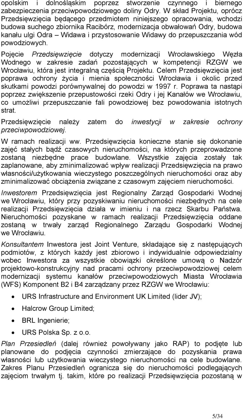 przystosowanie Widawy do przepuszczania wód powodziowych.