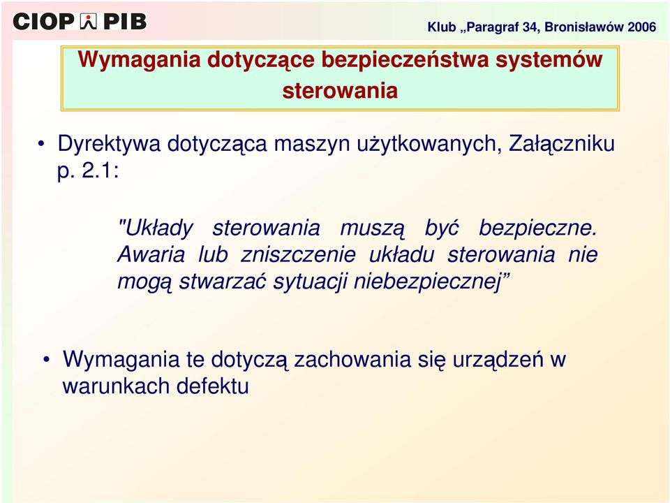 1: "Układy sterowania musz by bezpieczne.