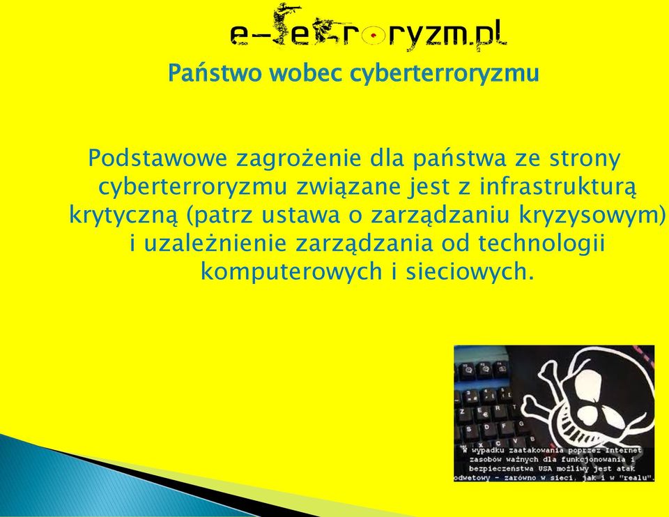 infrastrukturą krytyczną (patrz ustawa o zarządzaniu