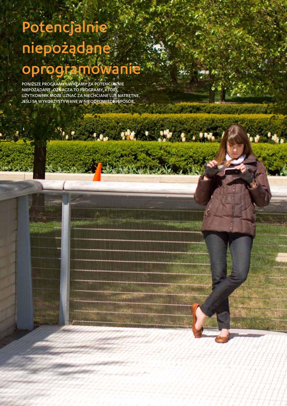 Oznacza to programy, które użytkownik może uznać za
