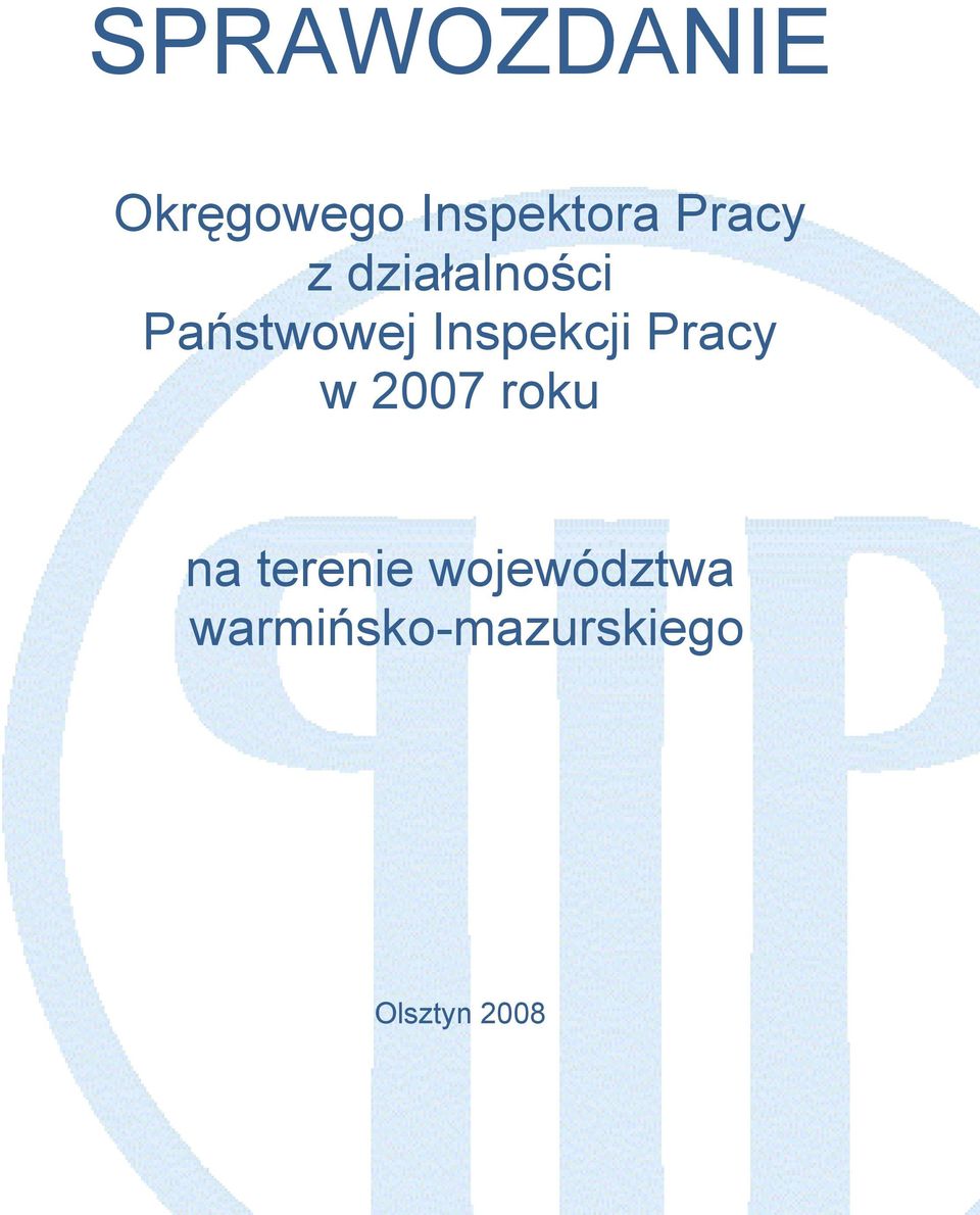 Inspekcji Pracy w 2007 roku na