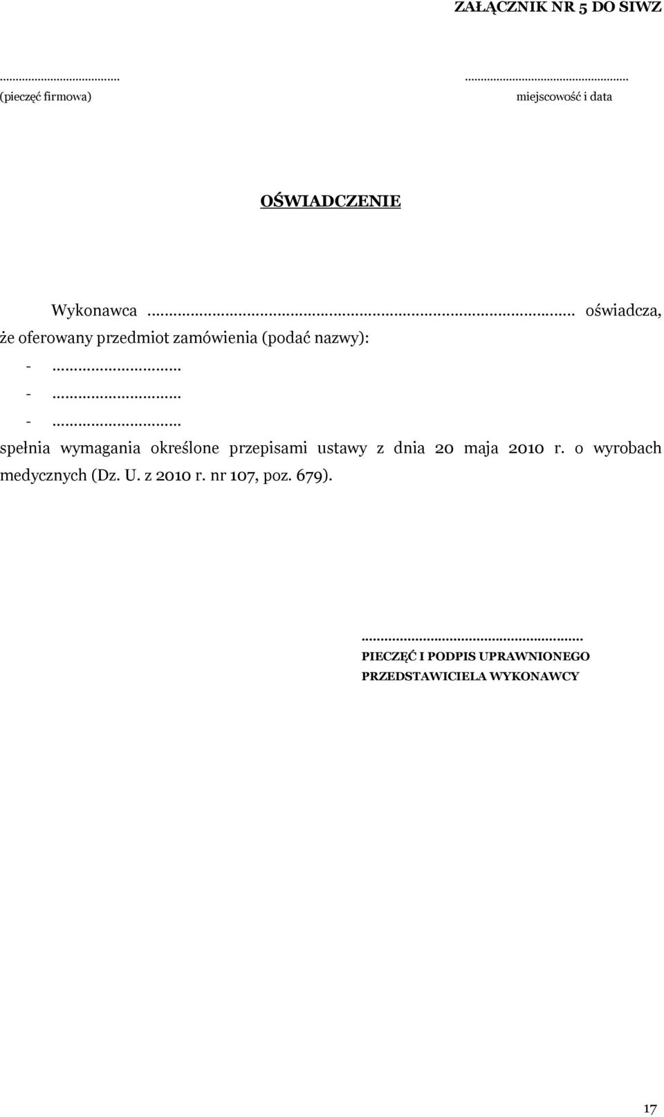 określone przepisami ustawy z dnia 20 maja 2010 r. o wyrobach medycznych (Dz. U.