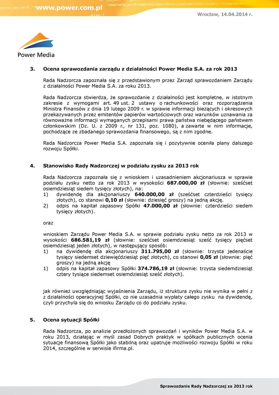 2 ustawy o rachunkowości oraz rozporządzenia Ministra Finansów z dnia 19 lutego 2009 r.