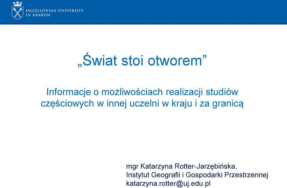 i za granicą mgr Katarzyna Rotter-Jarzębińska,