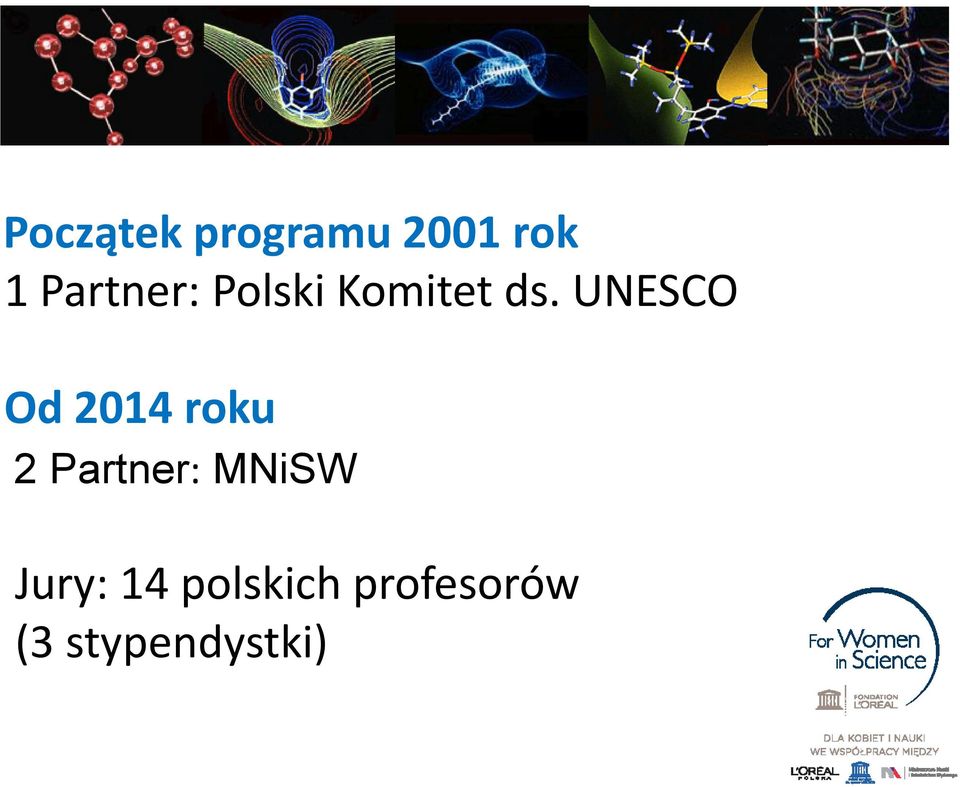 UNESCO Od 2014 roku 2 Partner: