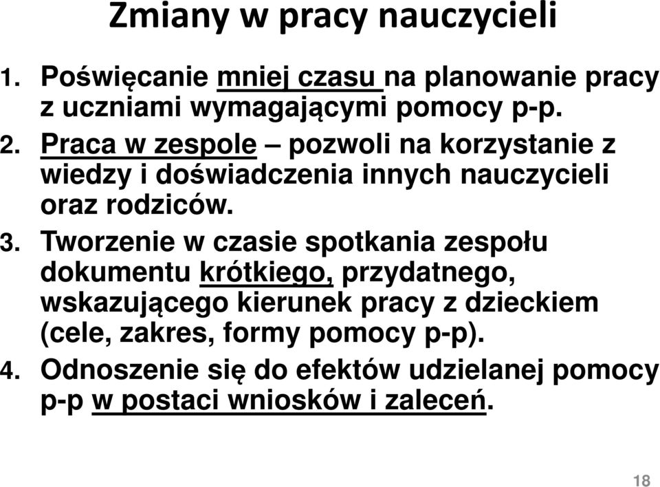 Tworzenie w czasie spotkania zespołu dokumentu krótkiego, przydatnego, wskazującego kierunek pracy z dzieckiem