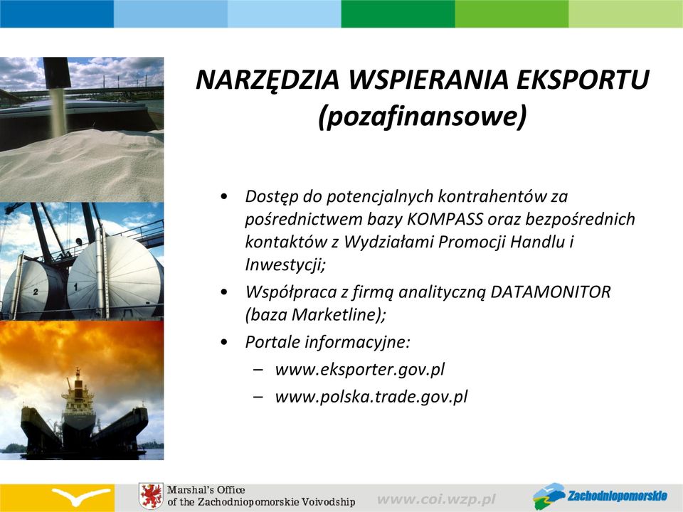 Wydziałami Promocji Handlu i Inwestycji; Współpraca z firmą analityczną