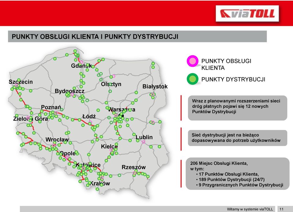 Wrocław Opole Kielce Lublin Sieć dystrybucji jest na bieżąco dopasowywana do potrzeb użytkowników Katowice Kraków Rzeszów 206 Miejsc