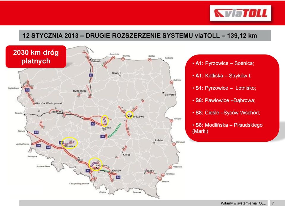 I; S1: Pyrzowice Lotnisko; S8: Pawłowice Dąbrowa; S8: Cieśle Syców