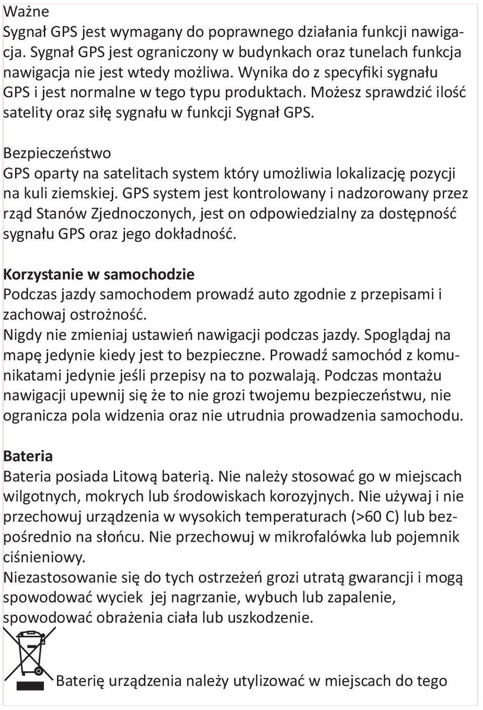 Bezpieczeństwo GPS oparty na satelitach system który umożliwia lokalizację pozycji na kuli ziemskiej.