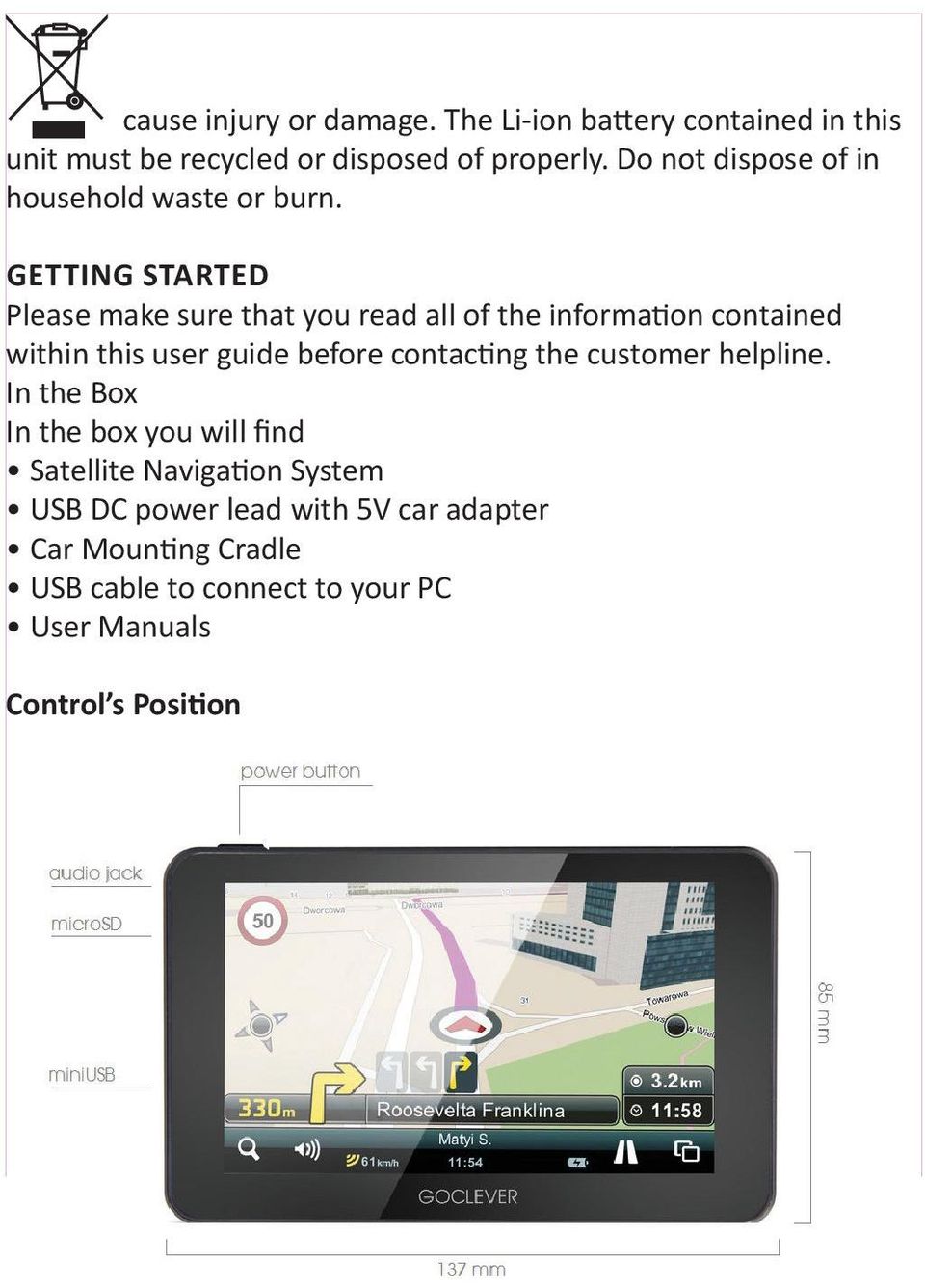 GETTING STARTED Please make sure that you read all of the information contained within this user guide before contacting the